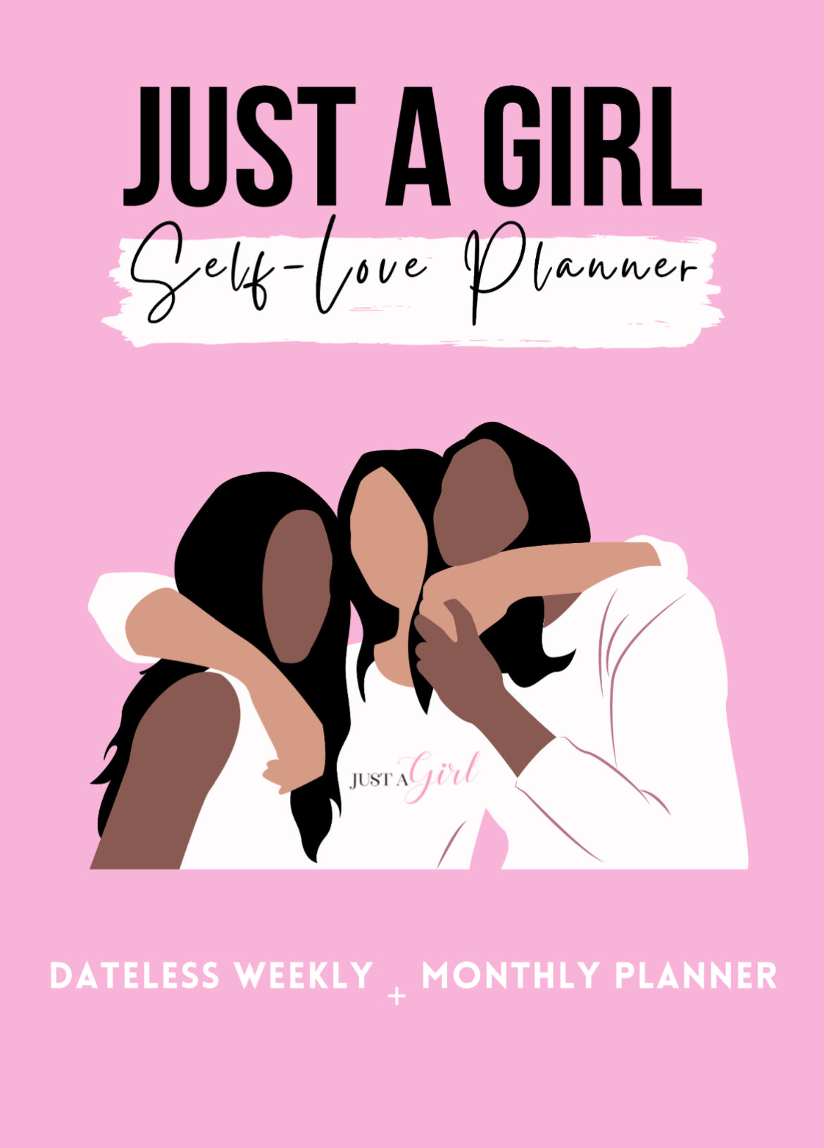 Just A Girl Self-Love Planner