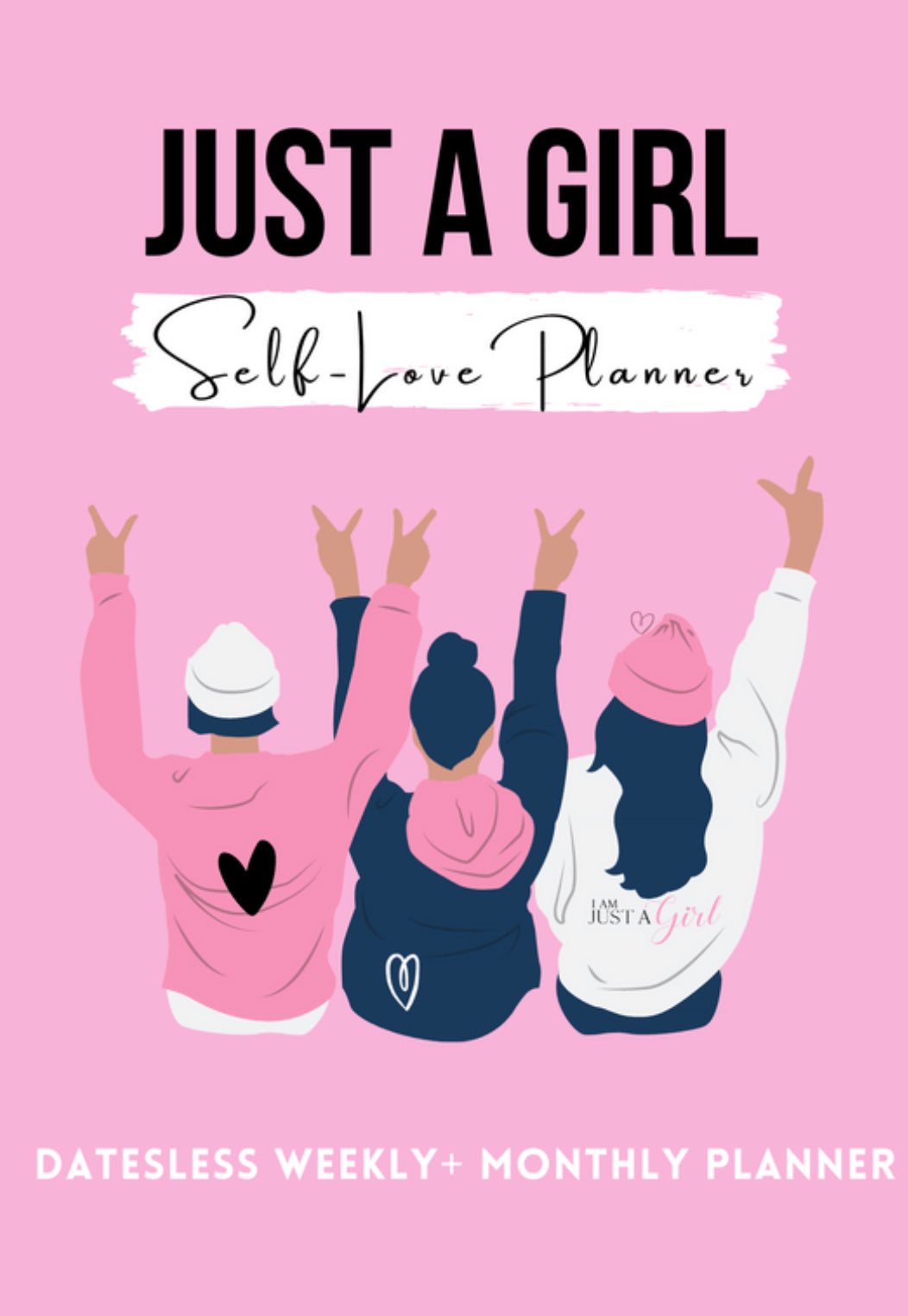 Just A Girl Self-Love Planner